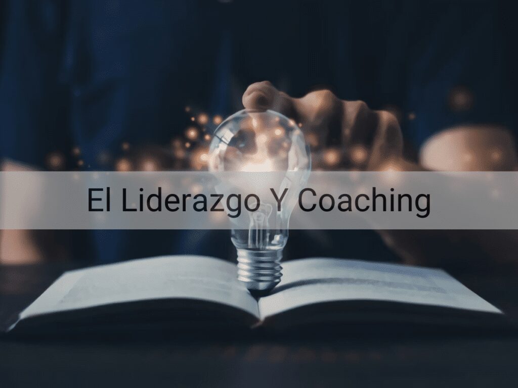 El Liderazgo Y Coaching