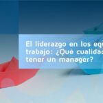 Que Es Tener Liderazgo: Descubre Cómo Influir Y Guiar A Tu Equipo Hacia El Éxito